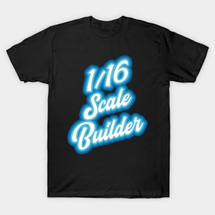 1/16 scale model builder T-Shirt